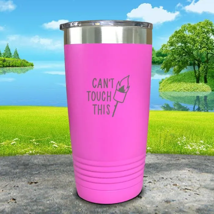 Can't Touch This Engraved Tumbler