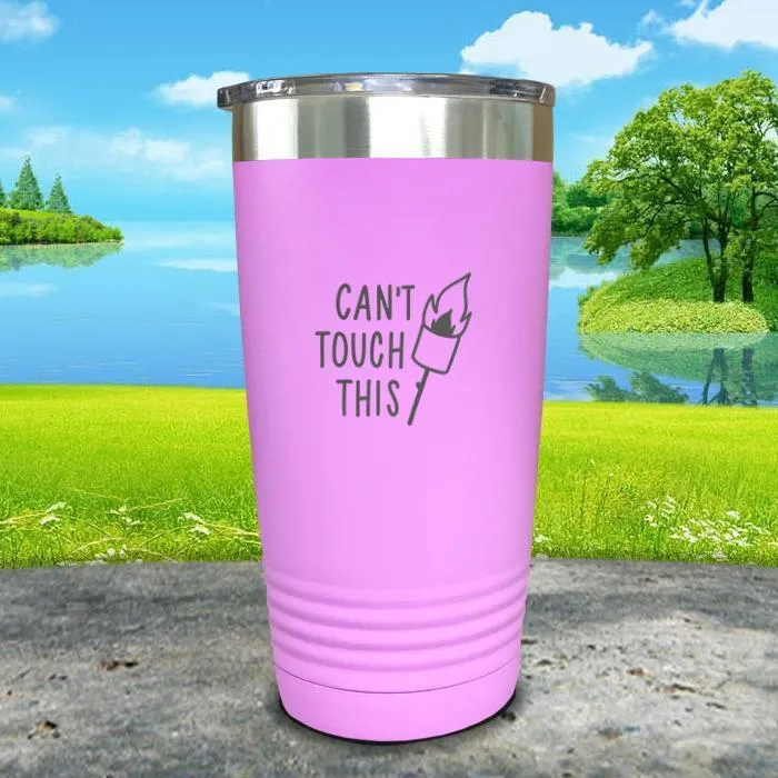 Can't Touch This Engraved Tumbler