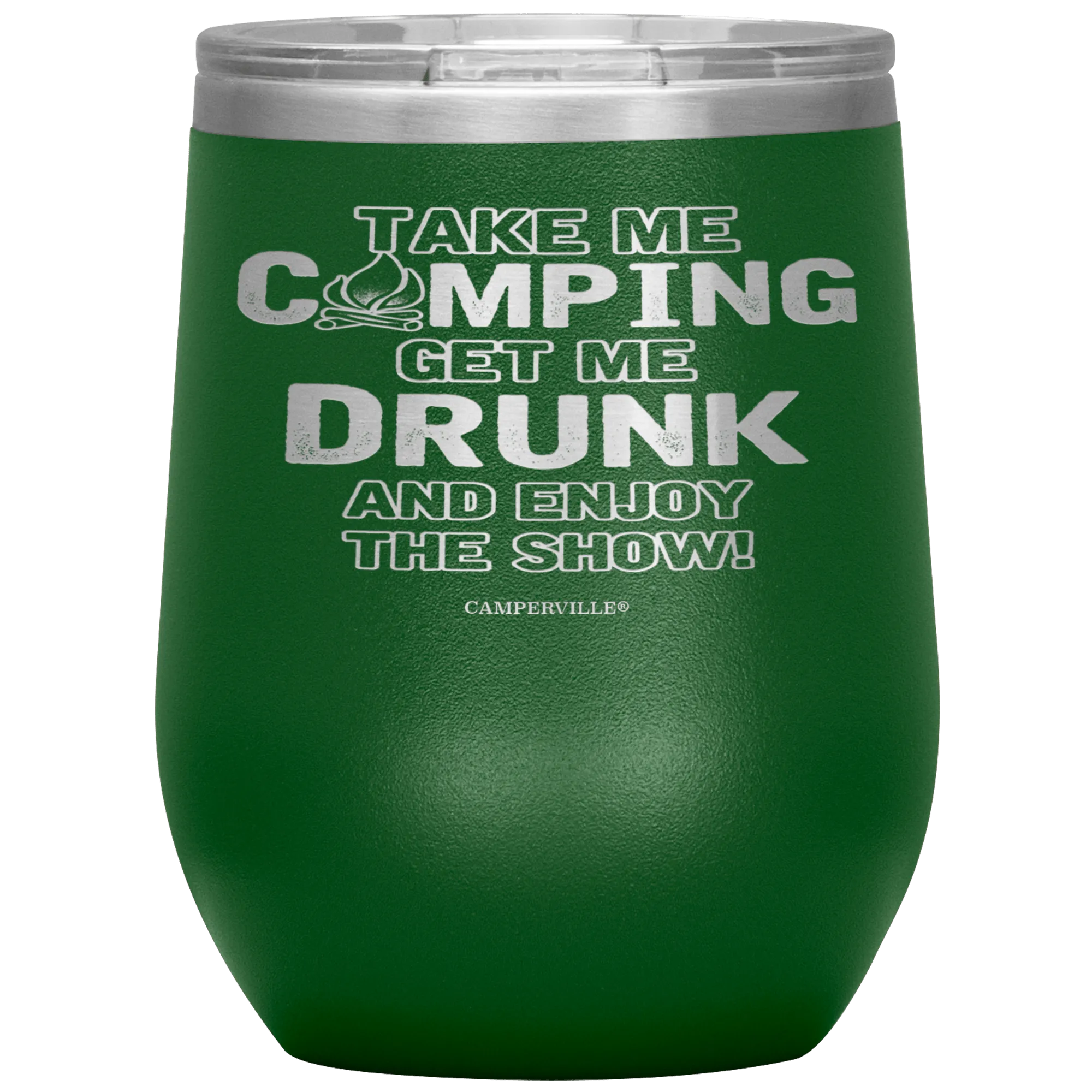 Funny "Take Me Camping, Get Me Drunk and Enjoy The Show" Wine Cup