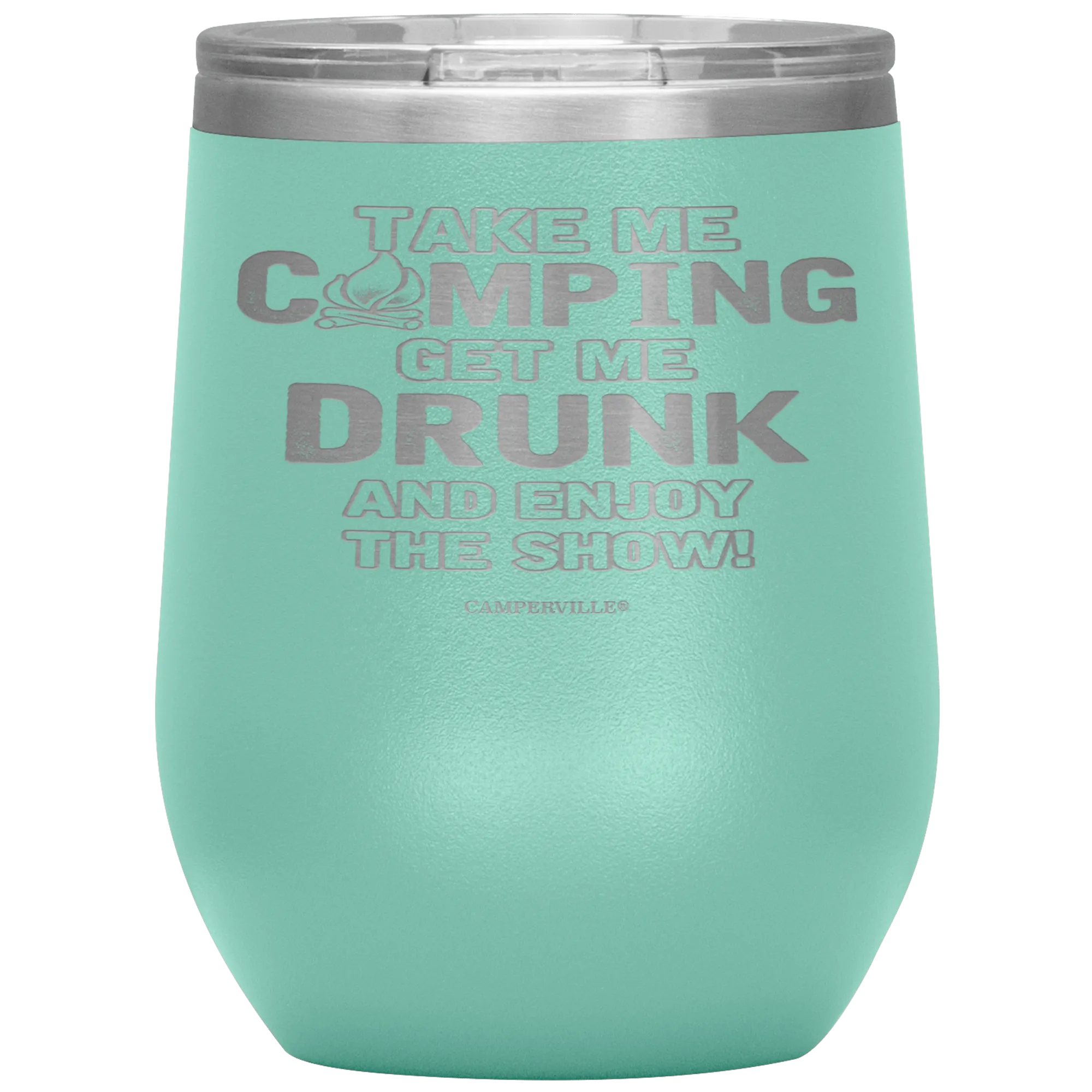 Funny "Take Me Camping, Get Me Drunk and Enjoy The Show" Wine Cup