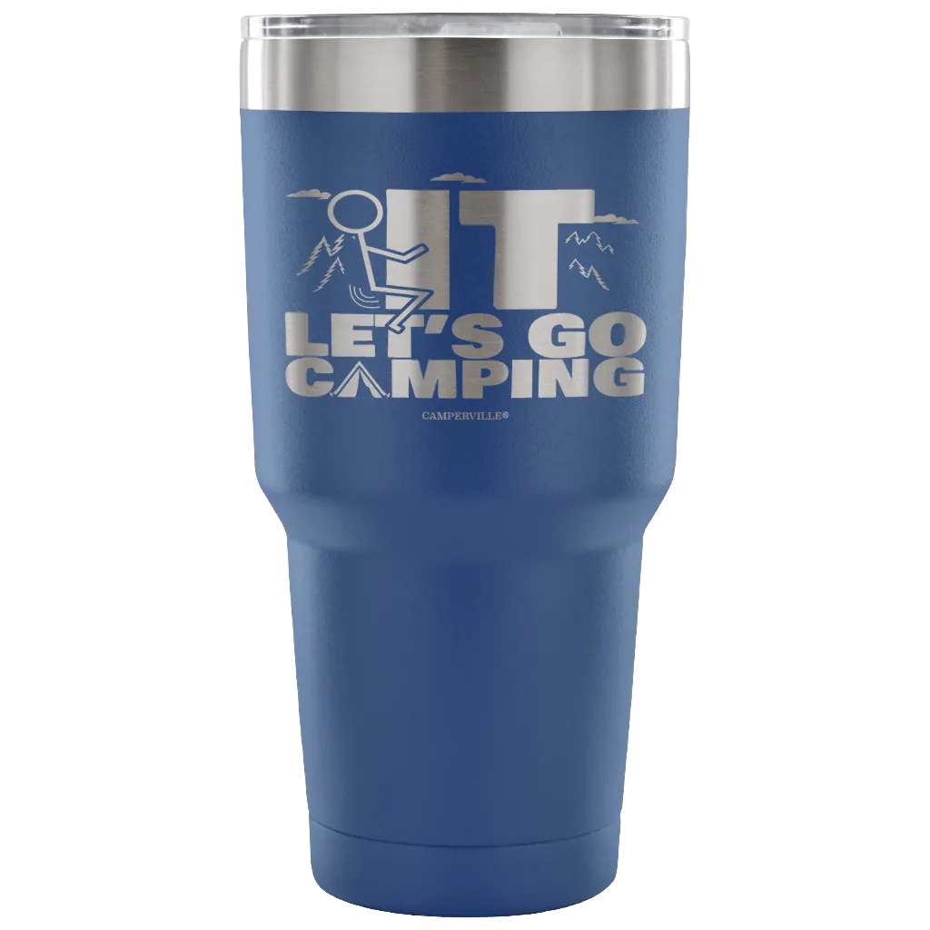 "Screw It - Let's Go Camping" - Stainless Steel Tumbler