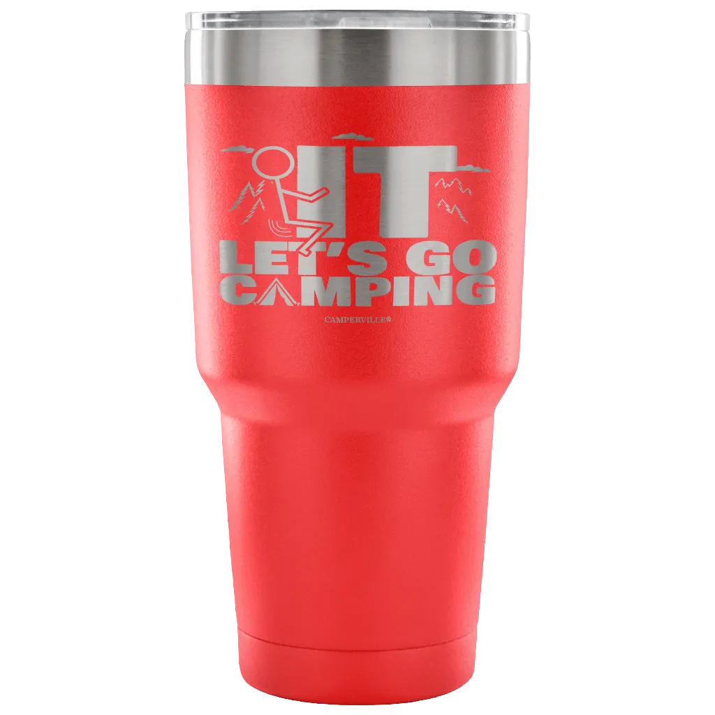 "Screw It - Let's Go Camping" - Stainless Steel Tumbler