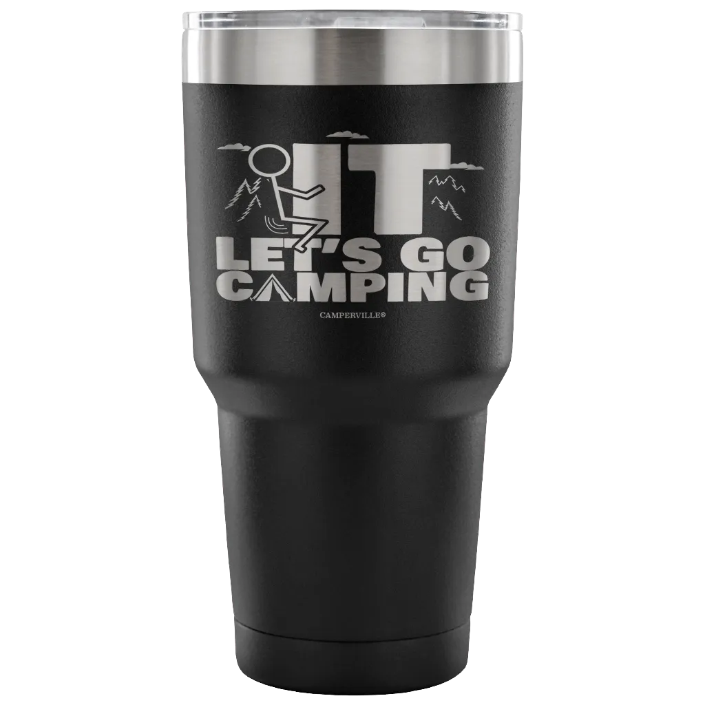 "Screw It - Let's Go Camping" - Stainless Steel Tumbler