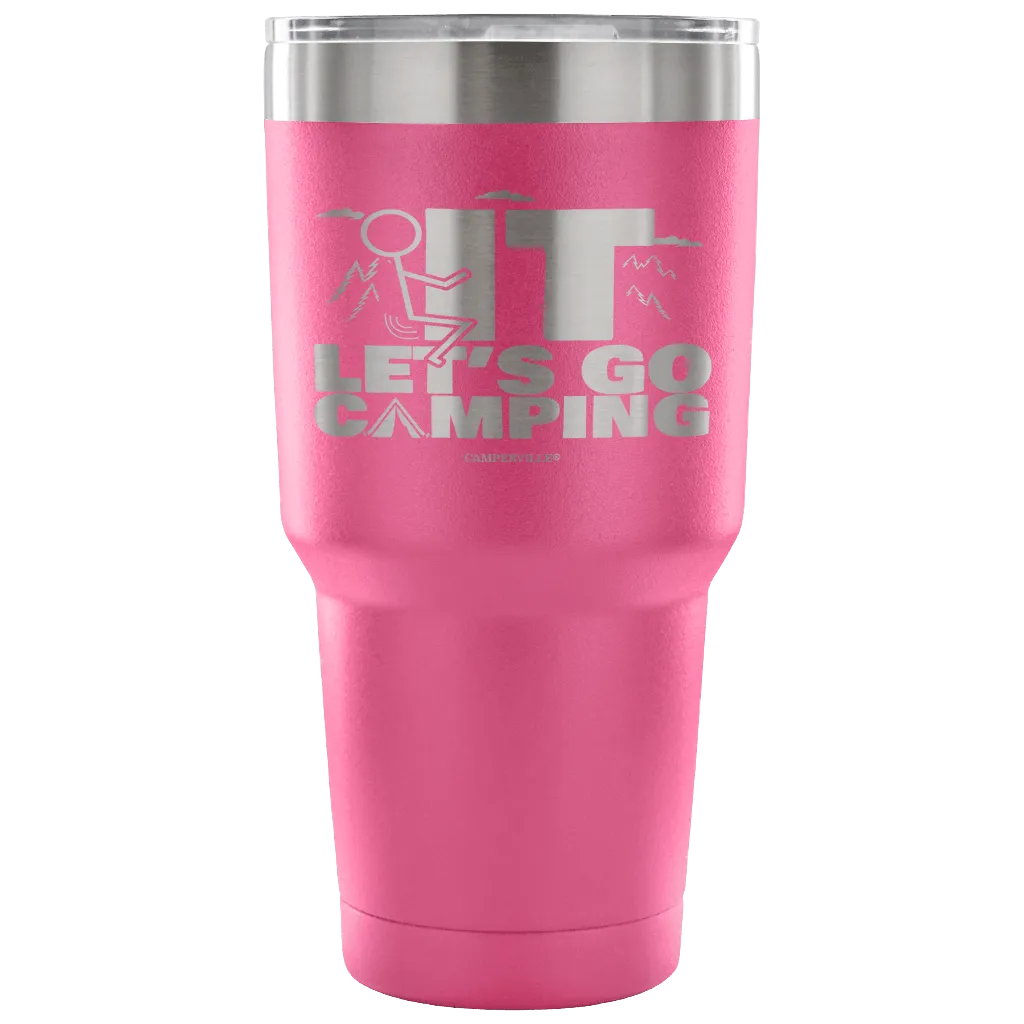 "Screw It - Let's Go Camping" - Stainless Steel Tumbler