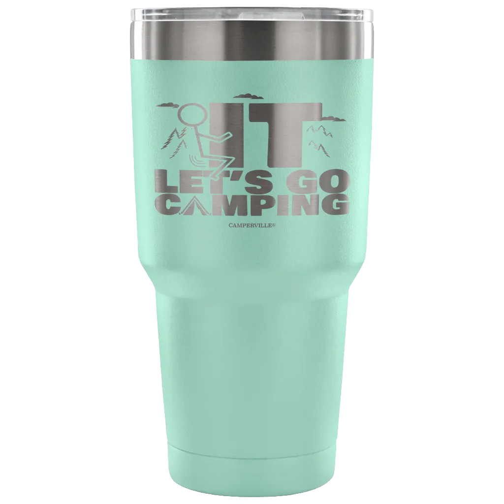 "Screw It - Let's Go Camping" - Stainless Steel Tumbler