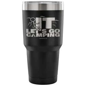 "Screw It - Let's Go Camping" - Stainless Steel Tumbler