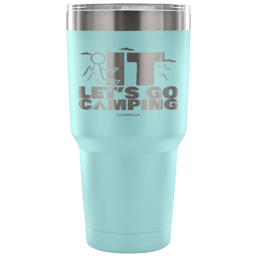 "Screw It - Let's Go Camping" - Stainless Steel Tumbler