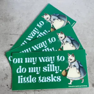 Silly Little Tasks Bumper Sticker